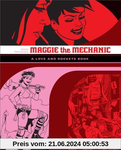 Maggie the Mechanic: The First Volume of Locas Stories from Love and Rockets (Love and Rockets Books)